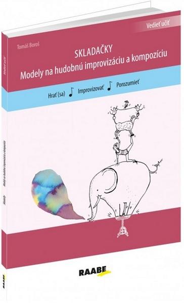SKLADAČKY Modely pre hudobnú improvizáciu a kompozíciu - 978-80-8140-217-3