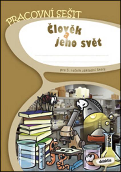 Prvouka 5 - Člověk a jeho svět - PS - 5.r.ZŠ - Chramostová I. a kolektiv - 978-80-7358-170-1