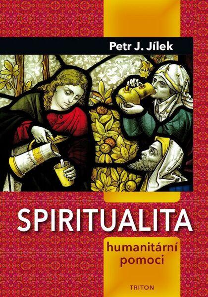 Spiritualita humanitární pomoci - 978-80-7553-021-9