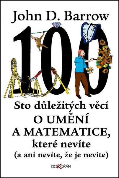 Sto důležitých věcí o umění a matematice, které nevíte - 978-80-7363-772-9