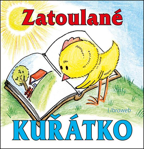 Zatoulané kuřátko - 978-80-906399-1-1