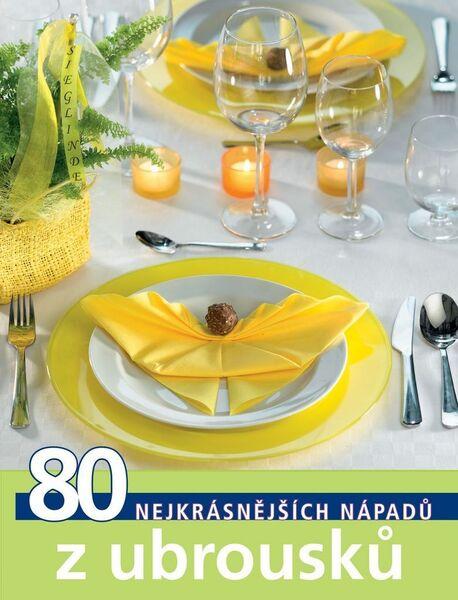 TOPP 80 nejkrásnějších nápadů z ubrousků - 978-80-88036-76-0