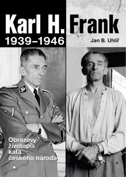 Karl H. Frank 1939 - 1946 - 978-80-7451-556-9