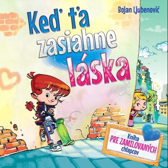 Keď ťa zasiahne láska - 978-80-7451-561-3