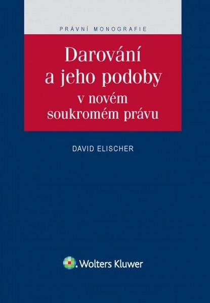 Darování a jeho podoby v novém soukromém právu - 978-80-7552-298-6