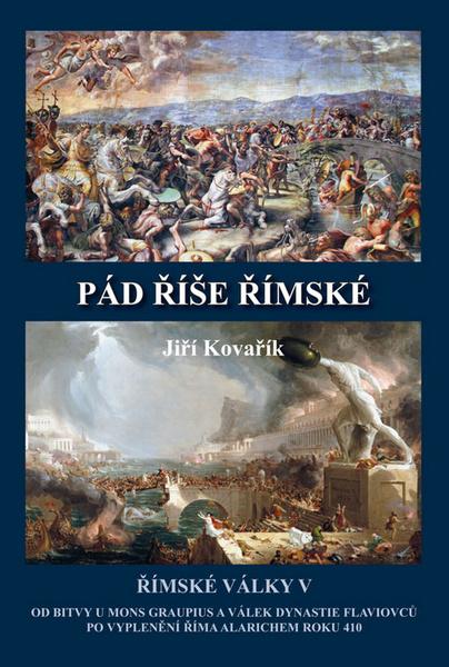 Pád říše římské – Římské války V - Jiří Kovařík