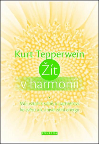 Žít v harmonii - Kurt Tepperwein