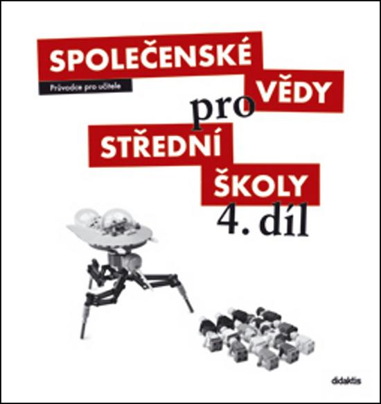 Společenské vědy pro střední školy 4. díl - 978-80-7358-177-0
