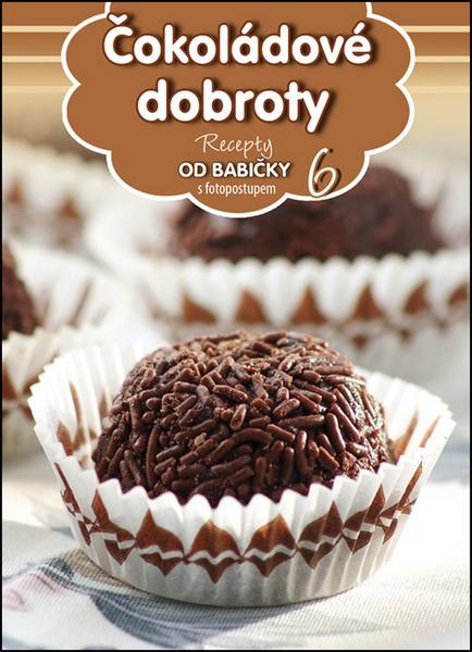 Recepty od babičky 6 Čokoládové dobroty - 978-80-89742-75-2