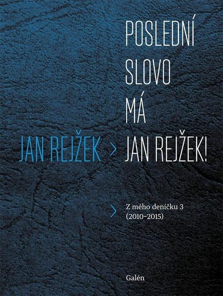 Poslední slovo má Jan Rejžek - Jan Rejžek