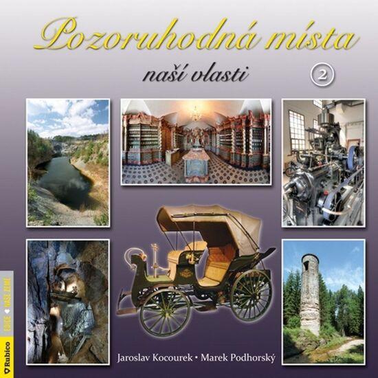 Pozoruhodná místa naší vlasti 2 - 978-80-7346-203-1