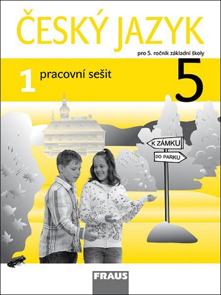 Český jazyk 5/1 pracovní sešit - 978-80-7238-961-2