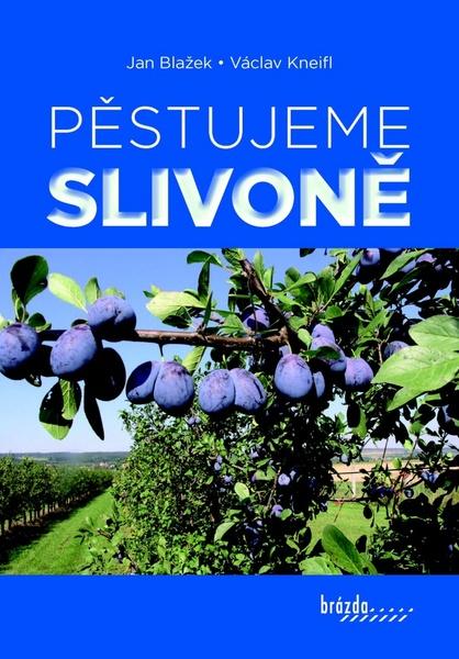 Pěstujeme slivoně - 978-80-209-0403-4