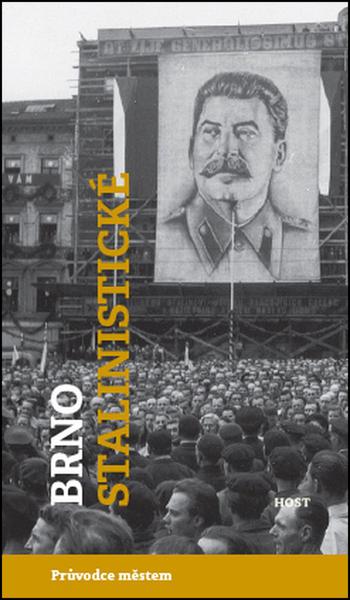 Brno stalinistické - Alexandr Brummer, Michal Konečný