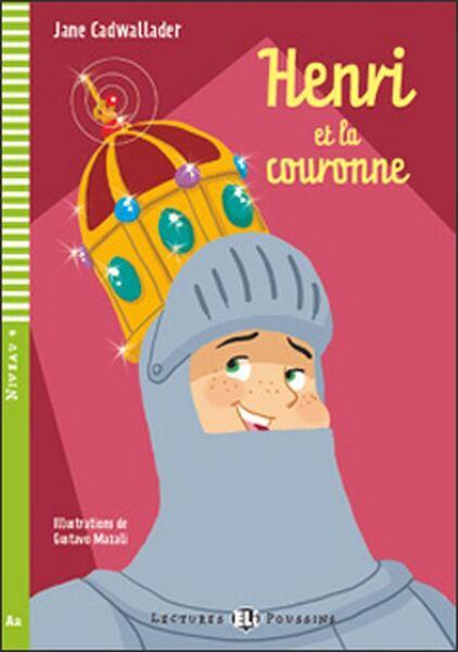 Lectures ELI Poussin 4 HENRI ET LA COURONNE + CD ELI
