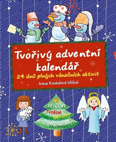 Irena Koukalová Uličná Tvořivý adventní kalendář - 978-80-264-1297-7