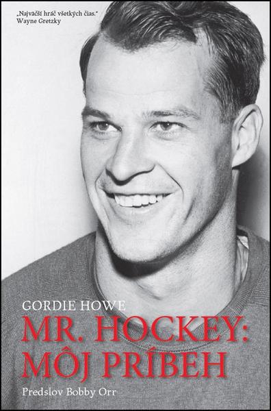 Mr. Hockey: Môj príbeh - 978-80-89311-78-1