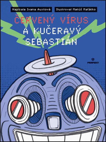 Červený vírus a kučeravý Sebastián - 978-80-8046-750-0