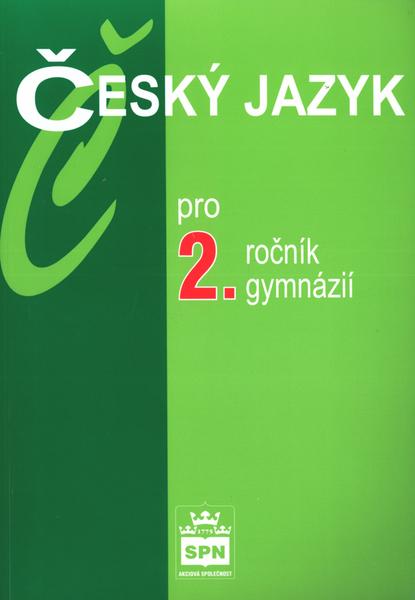 Český jazyk pro 2.ročník gymnázií - 978-80-7235-535-8