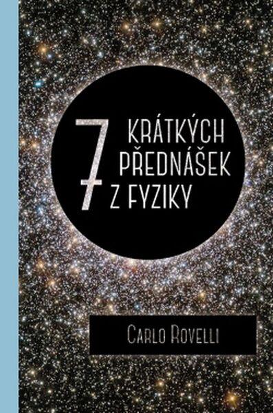 Sedm krátkých přednášek z fyziky - 978-80-7363-773-6