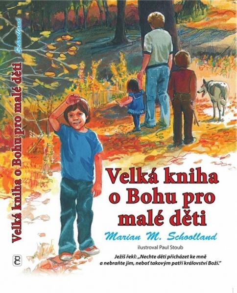 Velká kniha o Bohu pro malé děti - 978-80-87606-05-6