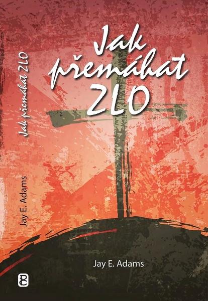 Jak přemáhat zlo - 978-80-87606-10-0