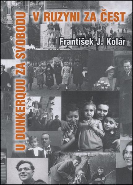 U Dunkerquu za svobodu v Ruzyni za čest - 978-80-88035-15-2