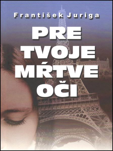 Pre tvoje mŕtve oči	 - 978-80-8061-942-8