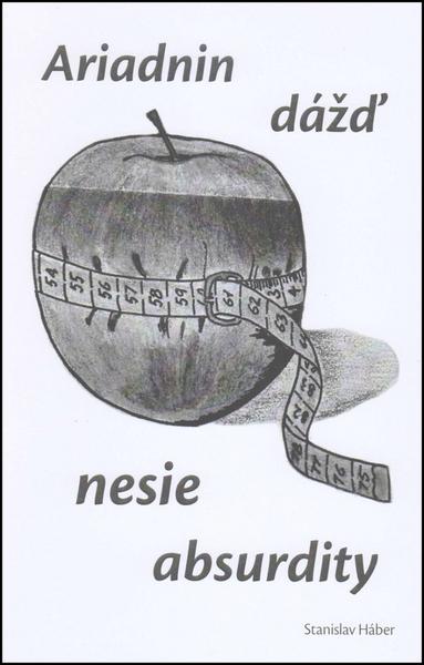 Ariadnin dážď nesie absurdity	 - 978-80-8061-958-9