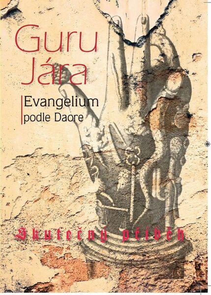 Guru Jára Evangelium podle Daore - 978-80-88073-01-7