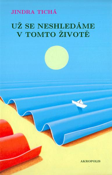 Už se neshledáme v tomto životě - 978-80-7304-202-8
