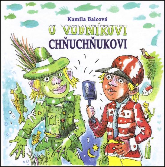 O vodníkovi Chňuchňukovi - 978-80-8194-035-4