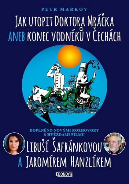 Jak utopit doktora Mráčka aneb Konec vodníků v Čechách - 978-80-88073-18-5