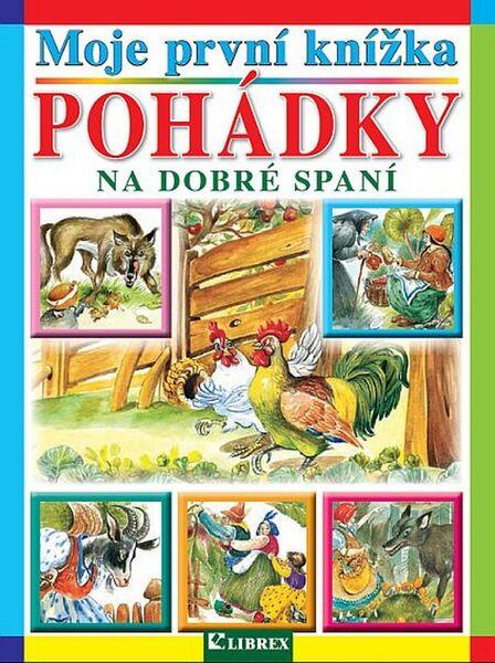 Moje první knížka Pohádky na dobré spaní - 978-80-7228-737-6