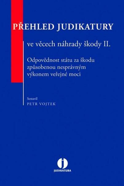Přehled judikatury ve věcech náhrady škody II. - 978-80-7552-361-7