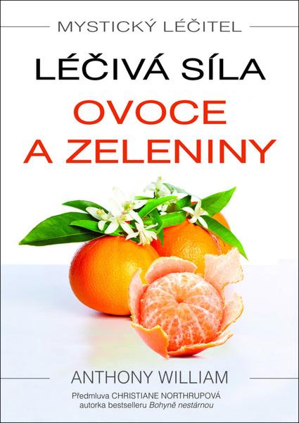 Mystický léčitel Léčivá síla ovoce a zeleniny - 978-80-7359-532-6