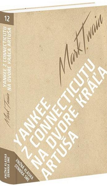 Yankee z Connecticutu na dvore kráľa Artuša - 978-80-559-0115-2