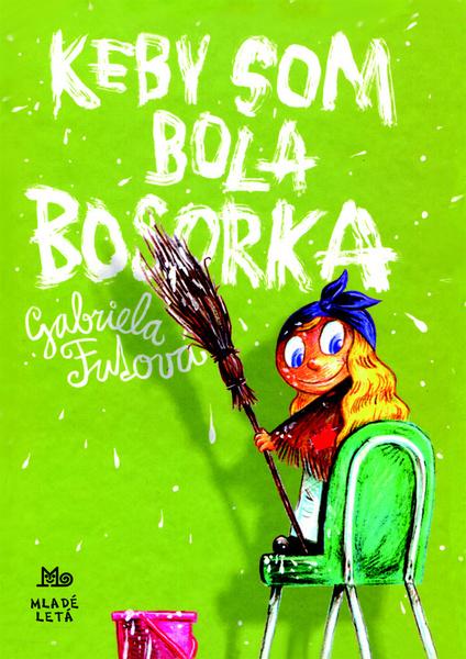 Keby som bola bosorka - Gabriela Futová; Martin Šútovec - 978-80-10-03092-7