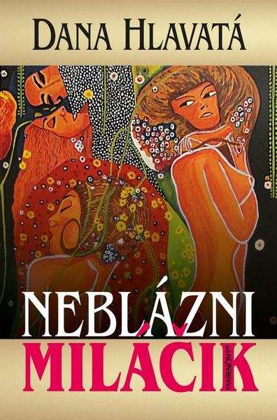 Neblázni miláčik - 978-80-8114-973-3