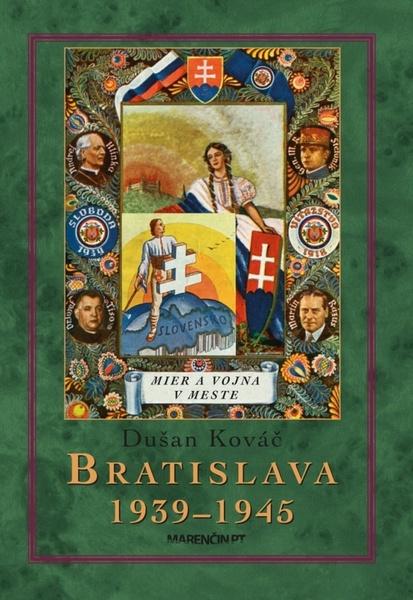 Bratislava 1939-45 - 978-80-8114-925-2