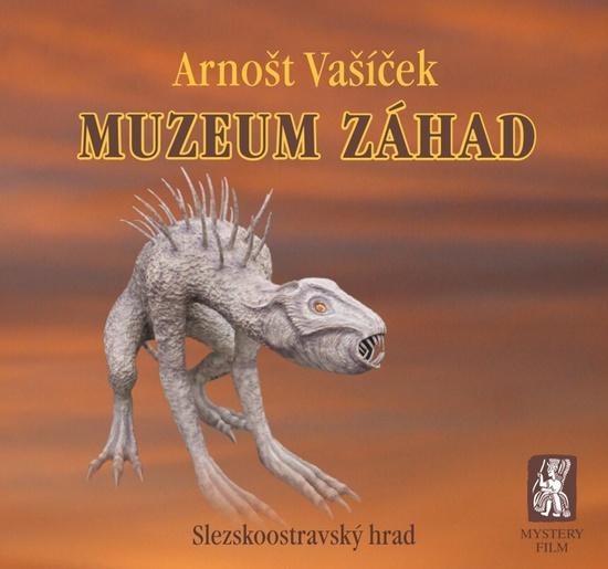 Muzeum záhad - Arnošt Vašíček