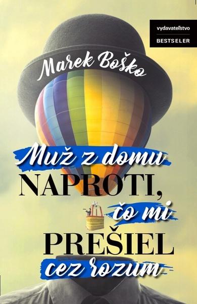 Muž z domu naproti, čo mi prešiel cez rozum - 978-80-89821-32-7