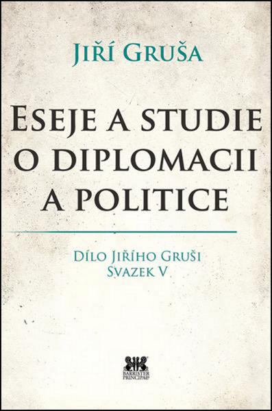 Eseje a studie o diplomacii a politice - 978-80-7485-133-9