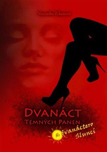 Dvanáct Temných panen a dvanáctero Sluncí - 978-80-906483-0-2