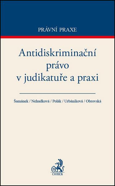 Antidiskriminační právo v judikatuře a praxi - 978-80-7400-658-6