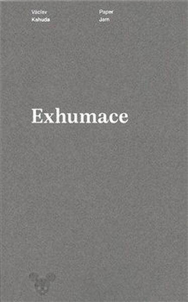 Exhumace - 978-80-87688-42-7