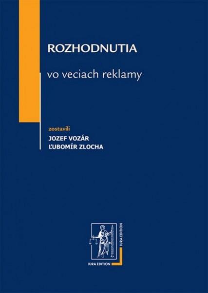 Rozhodnutia vo veciach reklamy - 978-80-8078-677-9