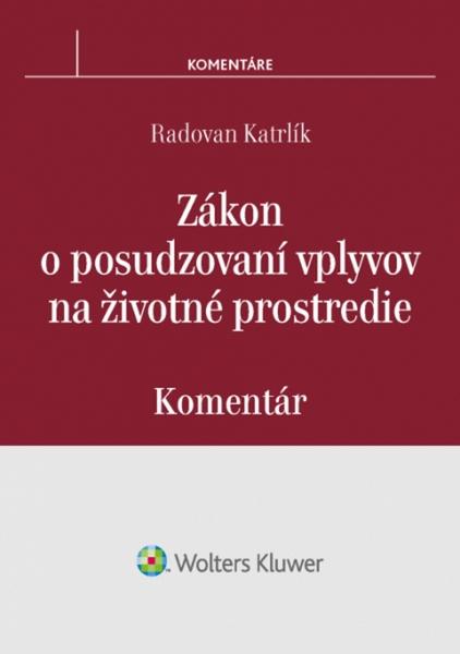 Zákon o posudzovaní vplyvov na životné prostredie - 978-80-8168-340-4