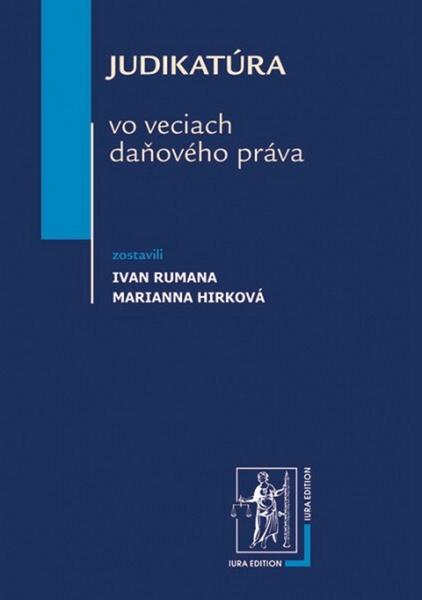 Judikatúra vo veciach daňového práva - 978-80-8078-590-1