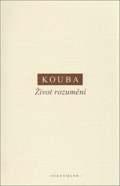Život rozumění - 978-80-7298-512-8
